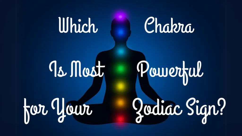 Feature image for article 'Which Chakra Is Most Powerful for Your Zodiac Sign' showing a meditating silhouette with seven glowing chakras on a blue background, used for zodiac and energy alignment content